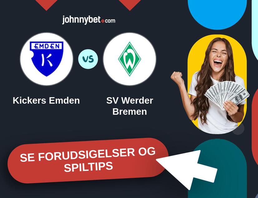 Kickers Emden - SV Werder Bremen Forudsigelser og Spiltips