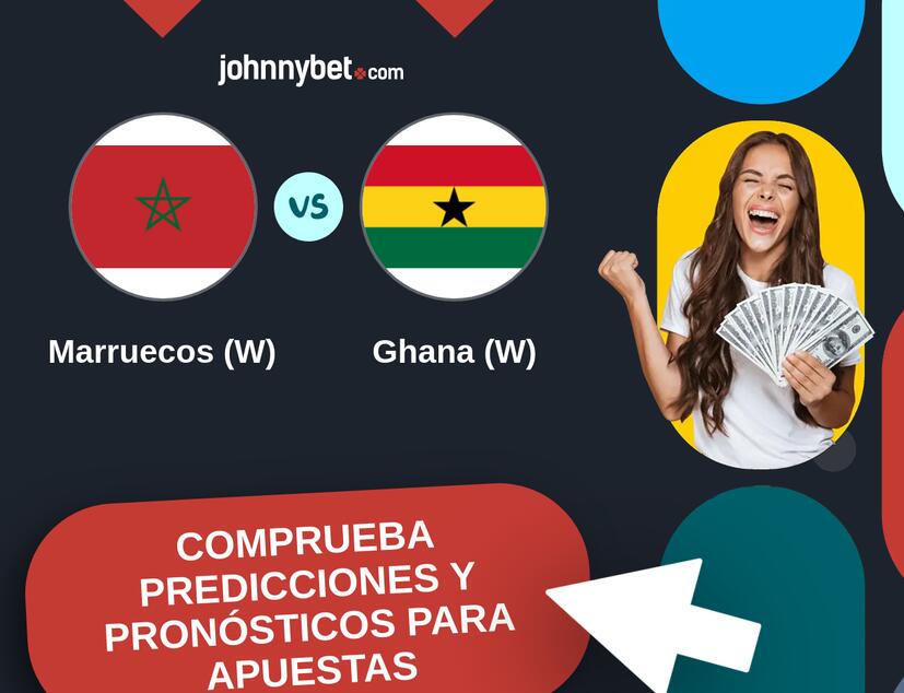 Marruecos (W) - Ghana (W) Pronósticos y Consejos de Apuestas