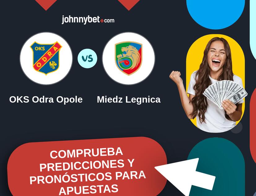 OKS Odra Opole - Miedz Legnica Pronósticos y Consejos de Apuestas
