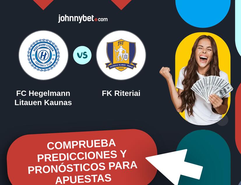 FC Hegelmann Litauen Kaunas - FK Riteriai Pronósticos y Consejos de Apuestas