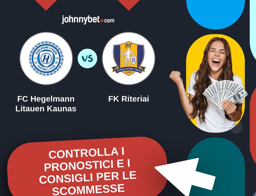 FC Hegelmann Litauen Kaunas - FK Riteriai Pronostici e Consigli Scommesse