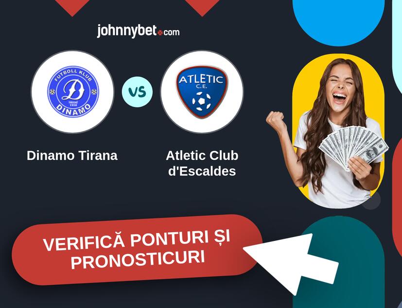 Dinamo Tirana - Atletic Club d'Escaldes Predicțiile și Sfaturile de pariu 
