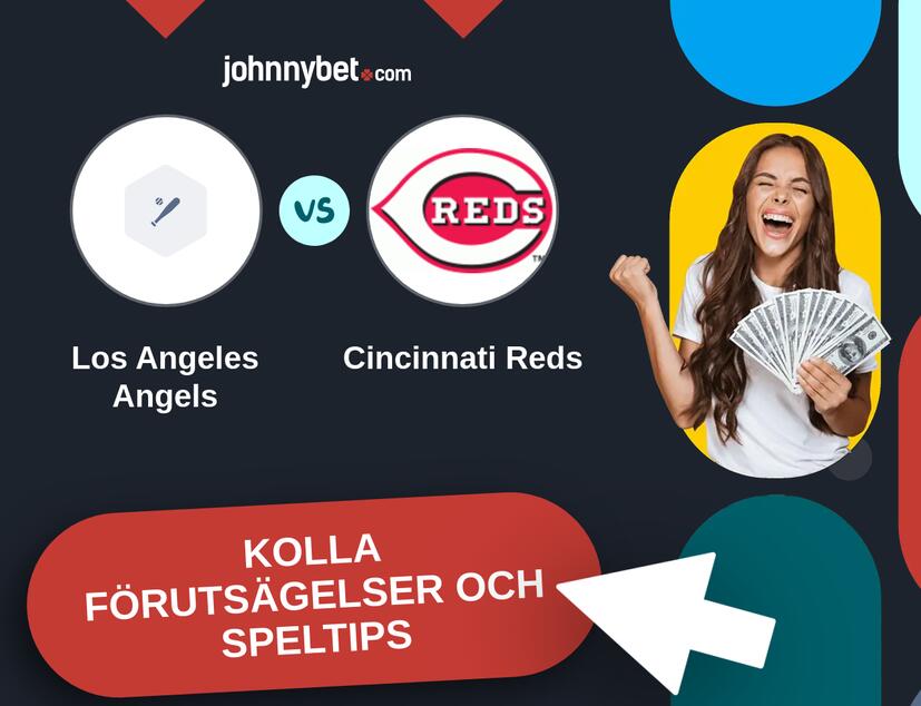 Los Angeles Angels - Cincinnati Reds Förutsägelser och Speltips