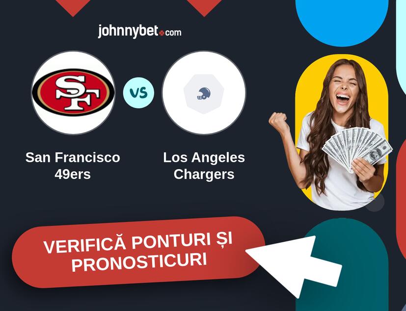 San Francisco 49ers - Los Angeles Chargers Predicțiile și Sfaturile de pariu 
