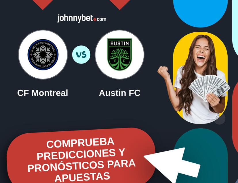 CF Montreal - Austin FC Pronósticos y Consejos de Apuestas