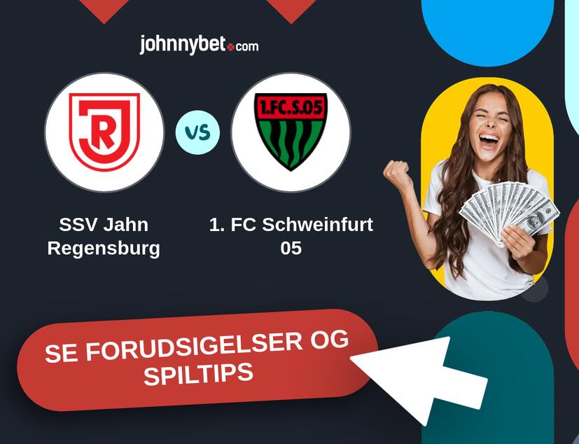 SSV Jahn Regensburg - 1. FC Schweinfurt 05 Forudsigelser og Spiltips