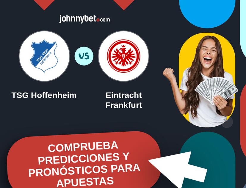 TSG Hoffenheim - Eintracht Frankfurt Pronósticos y Consejos de Apuestas