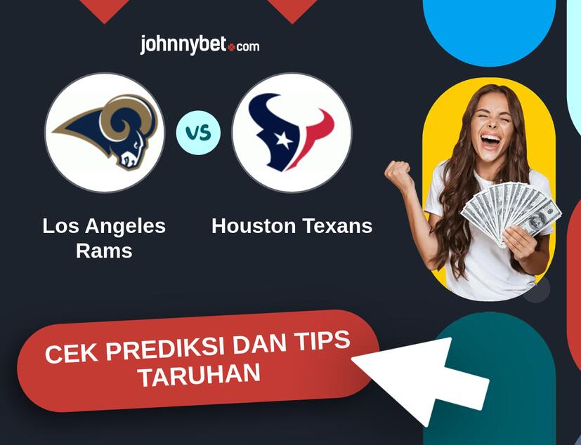 Los Angeles Rams - Houston Texans Prediksi dan Tips Taruhan