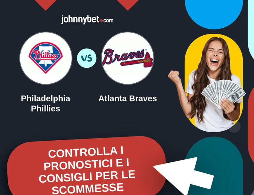 Philadelphia Phillies - Atlanta Braves Pronostici e Consigli Scommesse