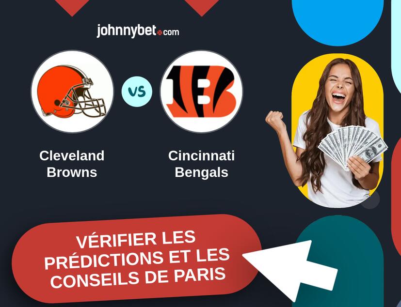 Cleveland Browns - Cincinnati Bengals Prédictions et Conseils de Paris