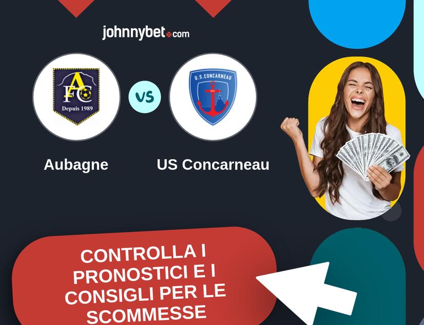 Aubagne - US Concarneau Pronostici e Consigli Scommesse