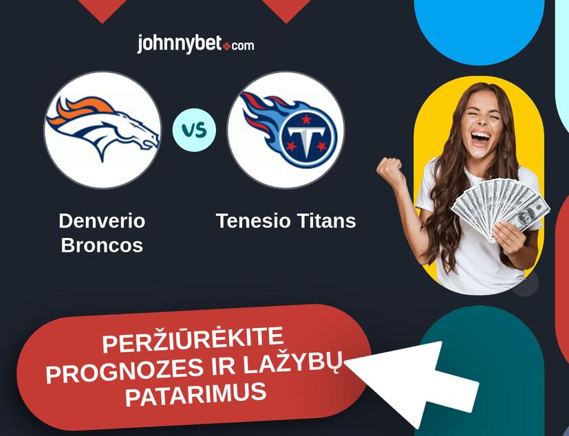 Denverio Broncos - Tenesio Titans Prognozės ir Statymų Patarimai