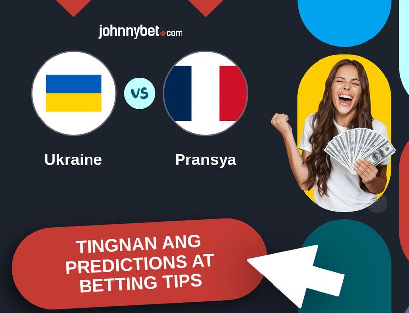 Ukraine - Pransya Predictions at Betting Tips