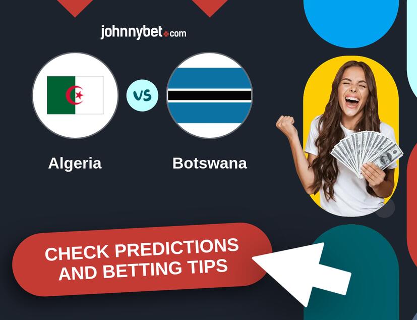 Algeria - Botswana Predictions and Betting Tips