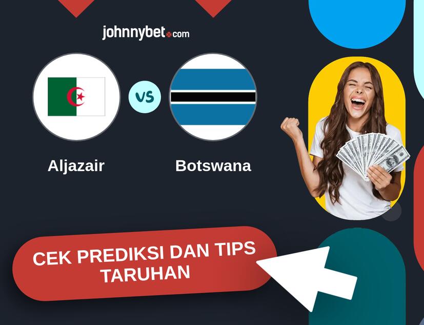 Aljazair - Botswana Prediksi dan Tips Taruhan