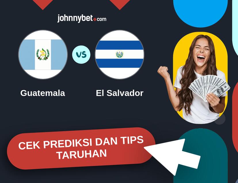 Guatemala - El Salvador Prediksi dan Tips Taruhan