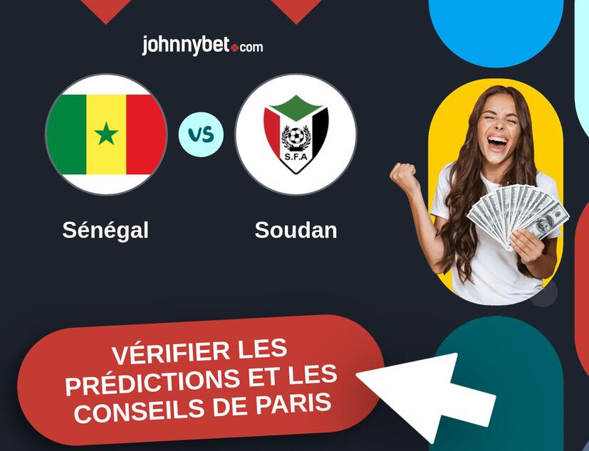 Sénégal - Soudan Prédictions et Conseils de Paris