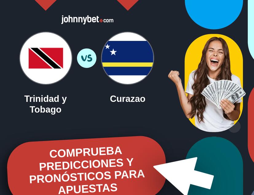Trinidad y Tobago - Curazao Pronósticos y Consejos de Apuestas