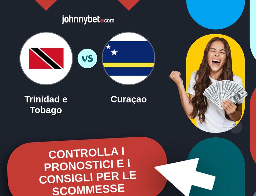 Trinidad e Tobago - Curaçao Pronostici e Consigli Scommesse
