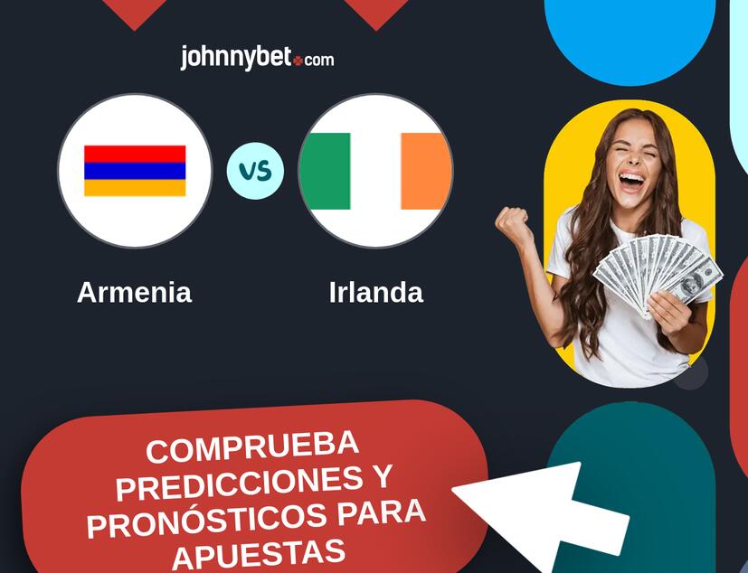 Armenia - Irlanda Pronósticos y Consejos de Apuestas