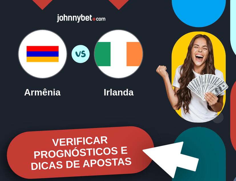 Armênia - Irlanda Prognósticos e Dicas de Apostas