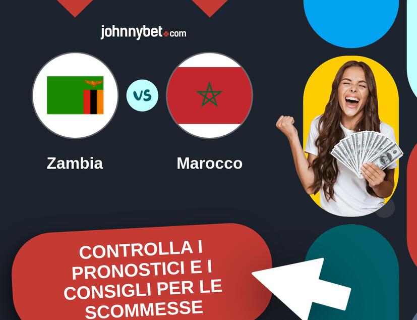 Zambia - Marocco Pronostici e Consigli Scommesse