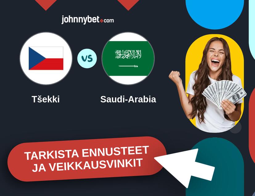 Tšekki - Saudi-Arabia Ennusteet ja Vetovihjeet