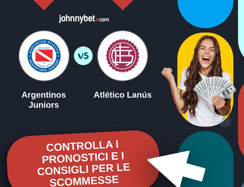 Argentinos Juniors - Atlético Lanús Pronostici e Consigli Scommesse
