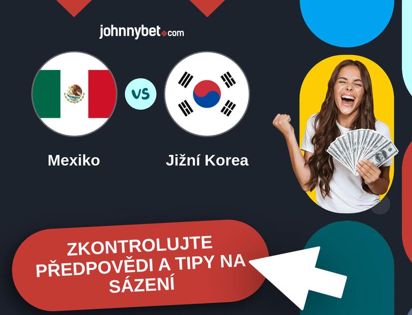 Mexiko - Jižní Korea Predikce a tipy na sázení.