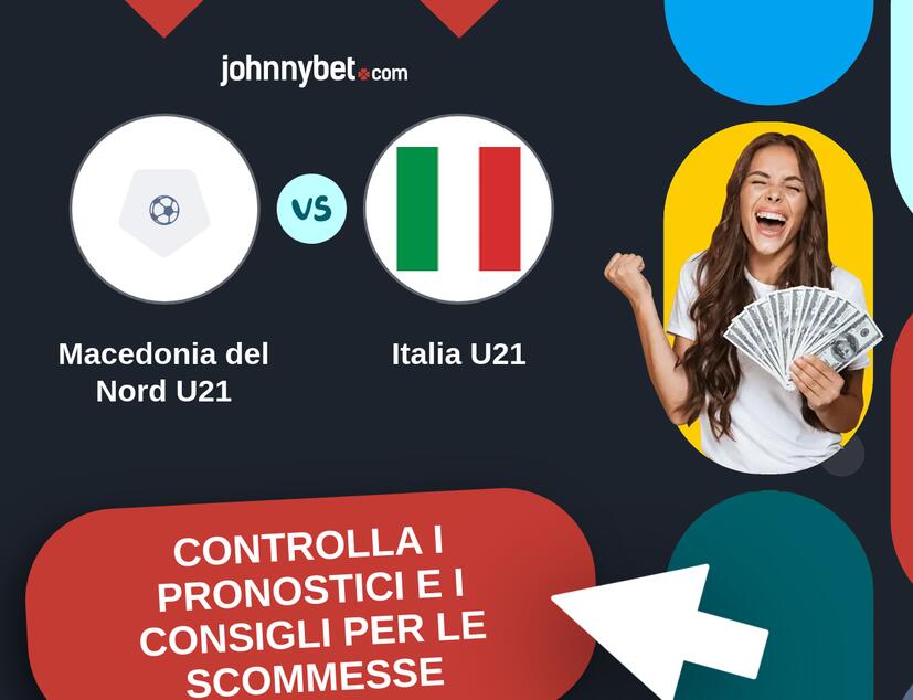Macedonia del Nord U21 - Italia U21 Pronostici e Consigli Scommesse