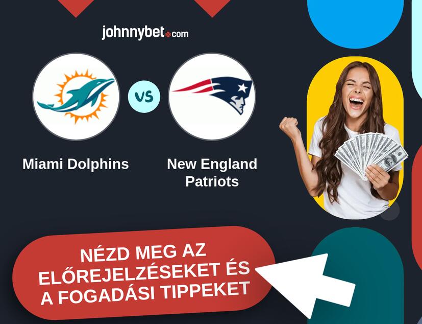 Miami Dolphins - New England Patriots előrejelzések és fogadási tippek