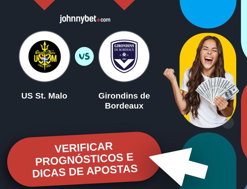US St. Malo - Girondins de Bordeaux Prognósticos e Dicas de Apostas