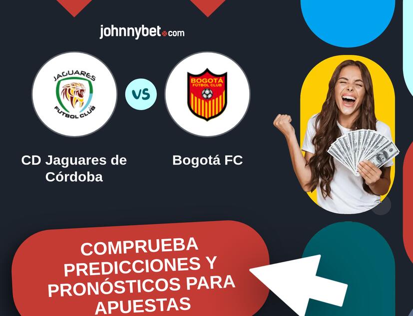 CD Jaguares de Córdoba - Bogotá FC Pronósticos y Consejos de Apuestas