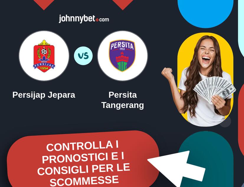 Persijap Jepara - Persita Tangerang Pronostici e Consigli Scommesse
