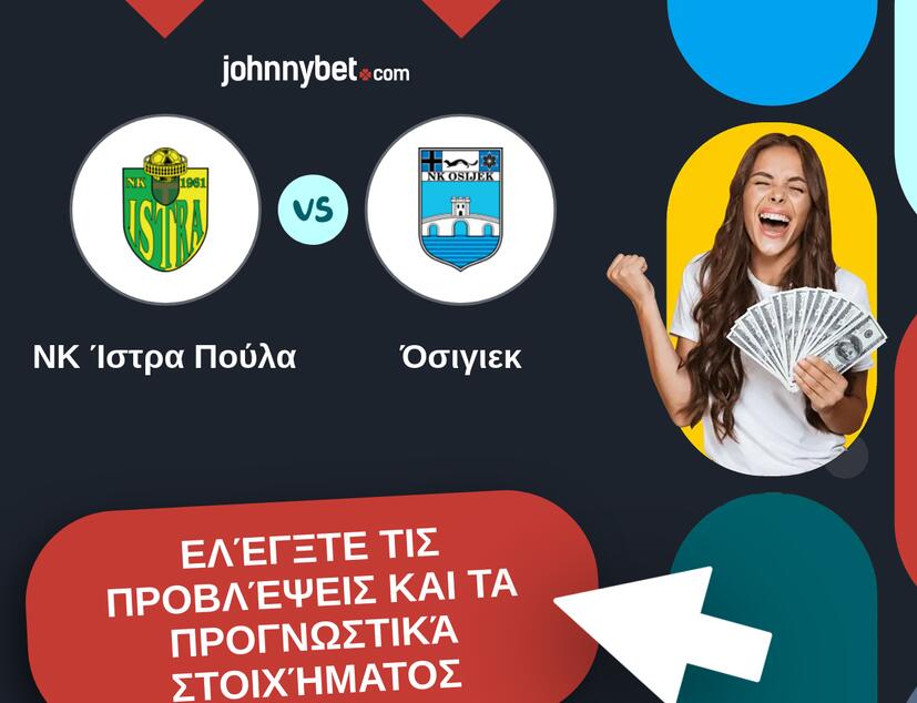 ΝΚ Ίστρα Πούλα - Όσιγιεκ Προβλέψεις και Συμβουλές στοιχήματος