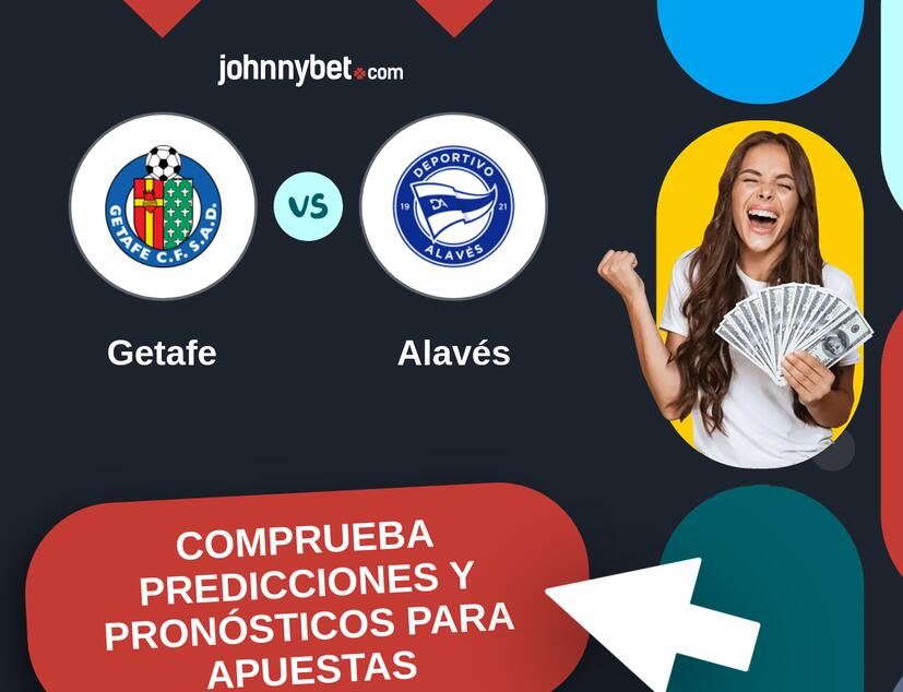 Getafe - Alavés Pronósticos y Consejos de Apuestas