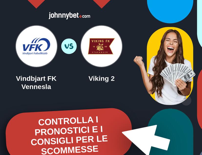 Vindbjart FK Vennesla - Viking 2 Pronostici e Consigli Scommesse
