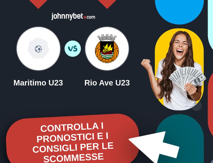 Maritimo U23 - Rio Ave U23 Pronostici e Consigli Scommesse