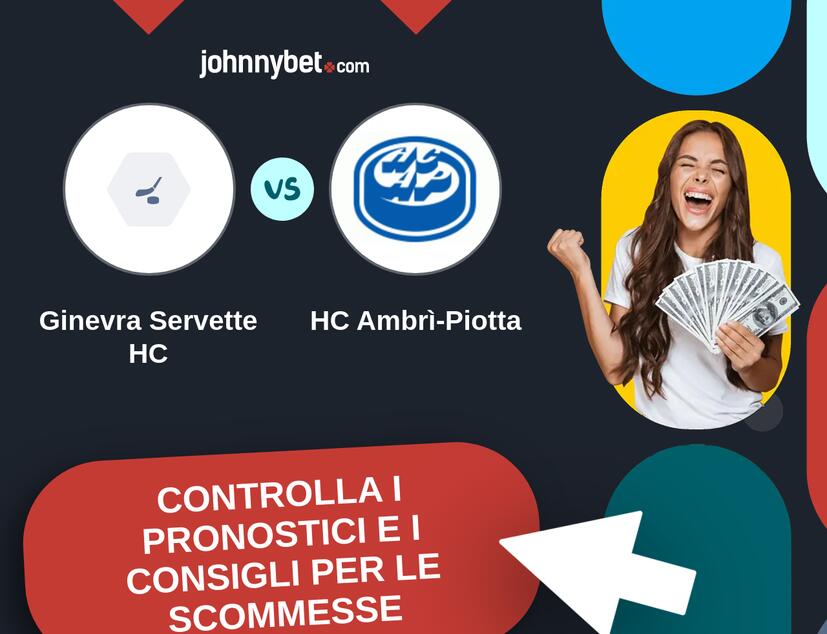 Ginevra Servette HC - HC Ambrì-Piotta Pronostici e Consigli Scommesse