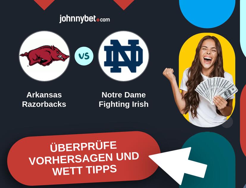 Arkansas Razorbacks - Notre Dame Fighting Irish Vorhersagen und Wett Tipps