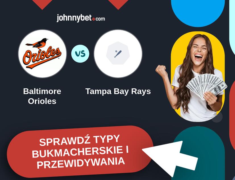 Baltimore Orioles - Tampa Bay Rays Typy Bukmacherskie i Przewidywania