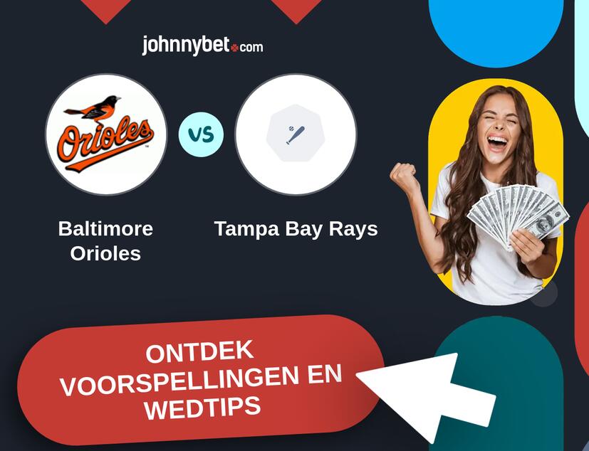 Baltimore Orioles - Tampa Bay Rays Voorspellingen en Wedtips