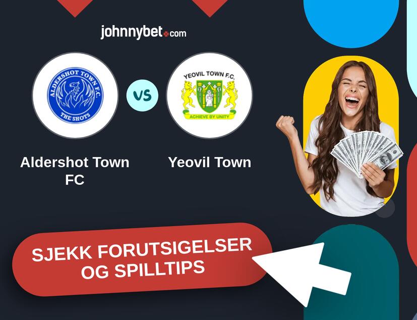 Aldershot Town FC - Yeovil Town Prediksjoner og Spilltips