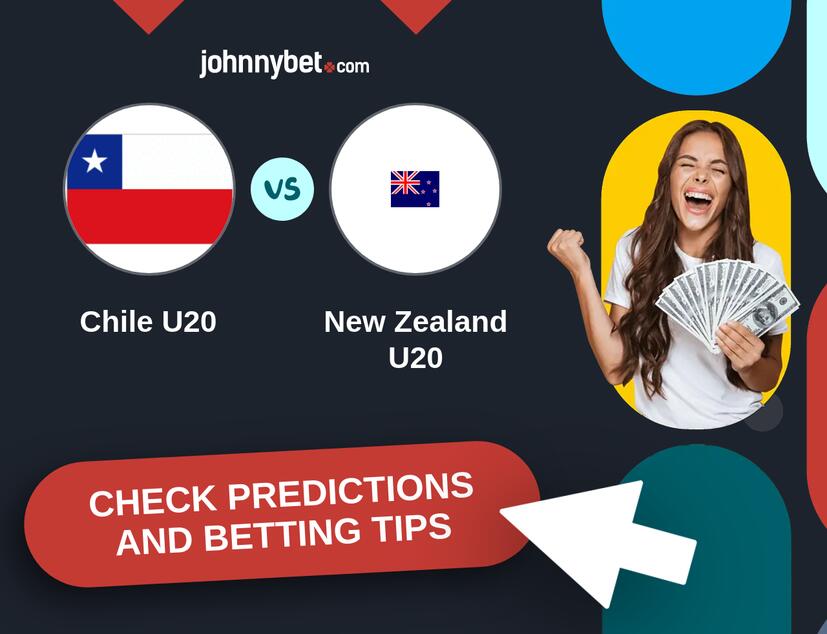 Chile U20 - New Zealand U20 Predictions and Betting Tips