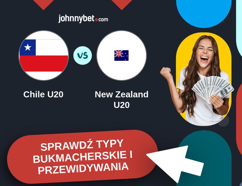 Chile U20 - New Zealand U20 Typy Bukmacherskie i Przewidywania