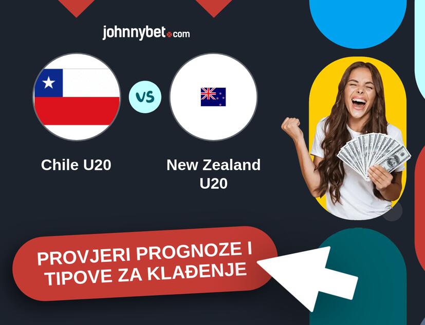 Chile U20 - New Zealand U20 Tipovi i prognoze