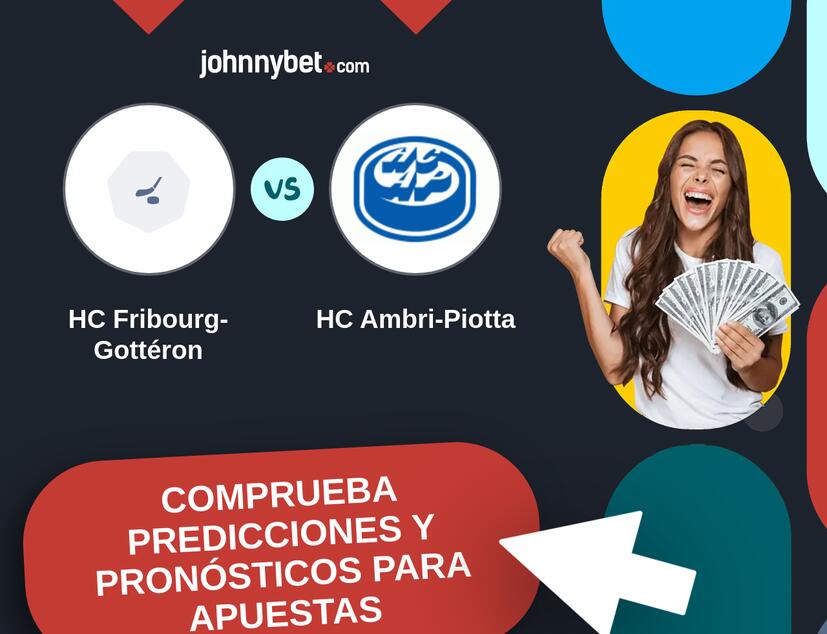 HC Fribourg-Gottéron - HC Ambri-Piotta Pronósticos y Consejos de Apuestas