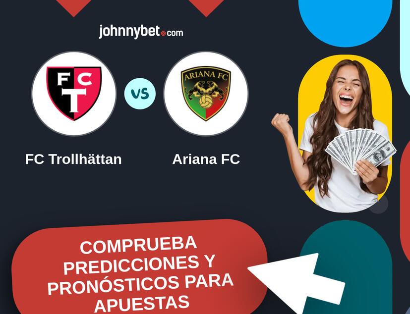 FC Trollhättan - Ariana FC Pronósticos y Consejos de Apuestas