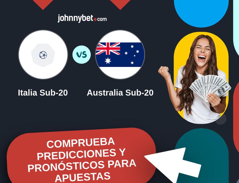 Italia Sub-20 - Australia Sub-20 Pronósticos y Consejos de Apuestas