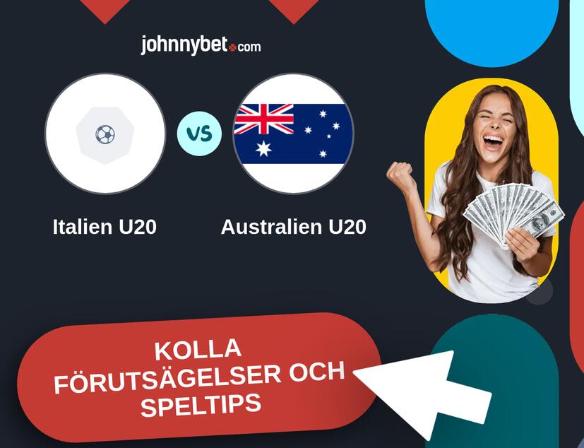 Italien U20 - Australien U20 Förutsägelser och Speltips